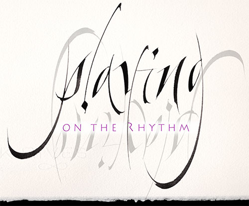 playing on the rhythm